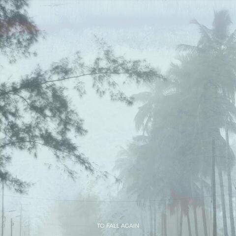 To Fall Again - EP