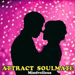 Attract Soulmate
