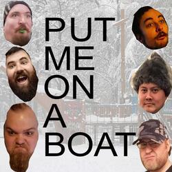 Put Me on a Boat