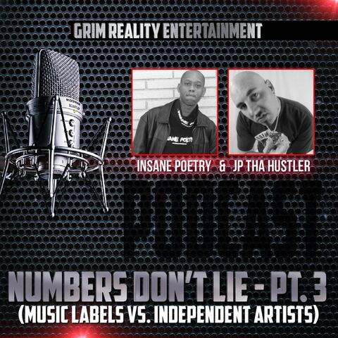 Podcast: Numbers Don't Lie, Pt. 3 (Music Labels vs. Independent Artists)