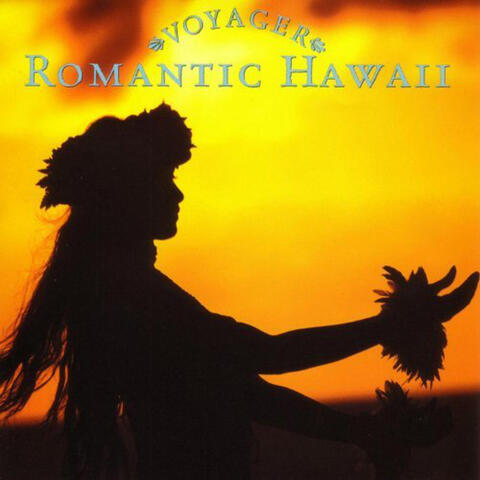 Voyager Series: Romantic Hawaii