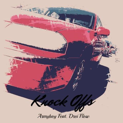 Knock Offs (feat. Drei Flow)