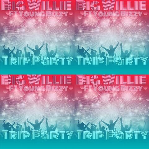 Trip Party (feat. Young Bizzy)