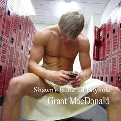 Shawn's Buttered Boyhole
