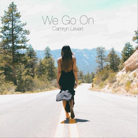 We Go On