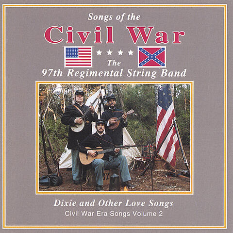 Dixie and Other Love Songs:Civil War Era Songs, Vol. 2