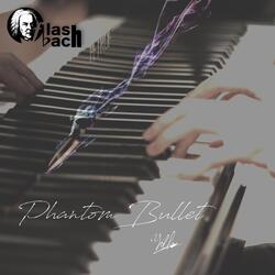 Phantom Bullet