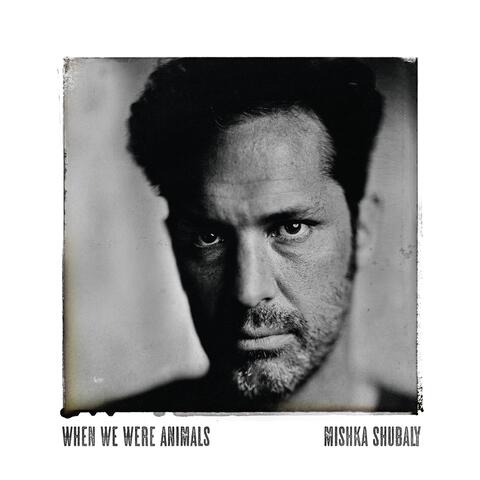 When We Were Animals