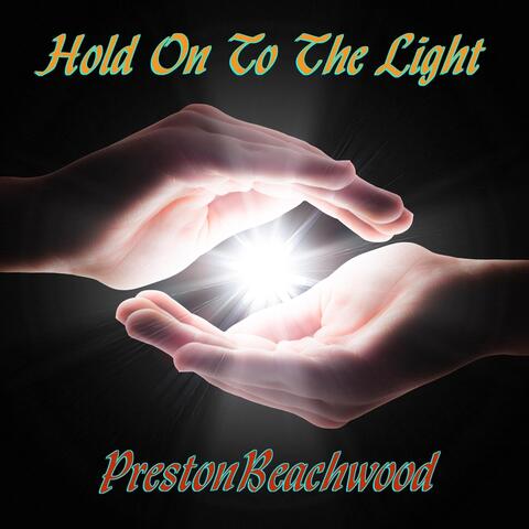 Hold on to the Light
