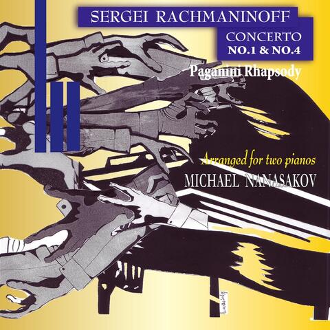 Sergei Rachmaninoff: Piano Concertos No. 1, No. 4, & Rhapsody on a Theme of Paganini (Arranged for Two Pianos)