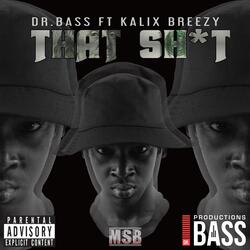 That Shit (feat. Kalix Breezy)