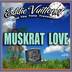 Muskrat Love