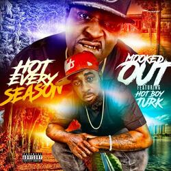 Hot Every Season (feat. Hot Boy Turk)
