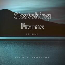 Sketching Frame