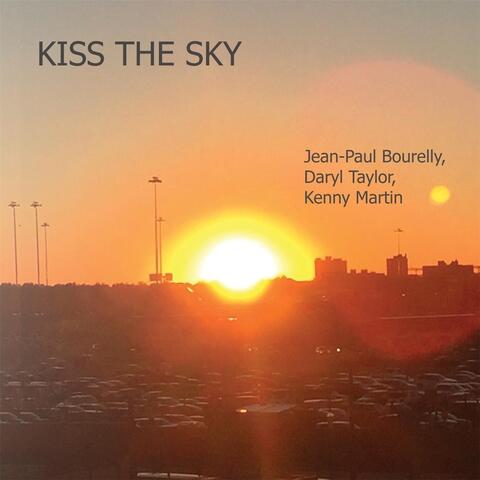 Kiss the Sky (feat. Jean-Paul Bourelly)