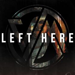 Left Here
