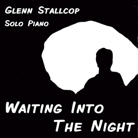 Waiting into the Night