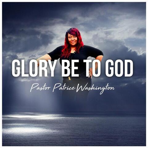 Glory Be to God