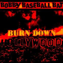 Burn Down Hollywood