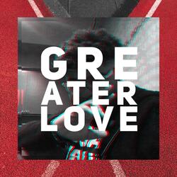 Greater Love