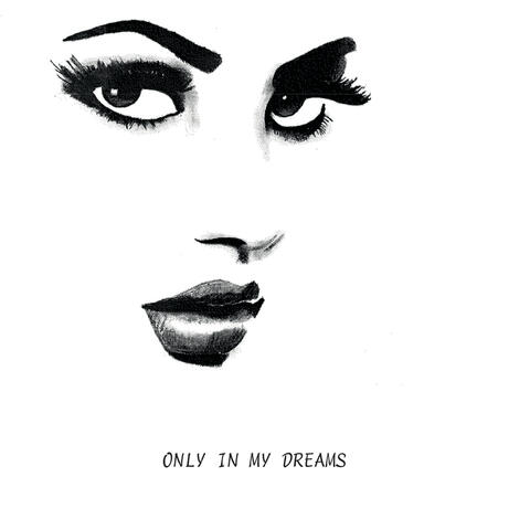 Only in My Dreams