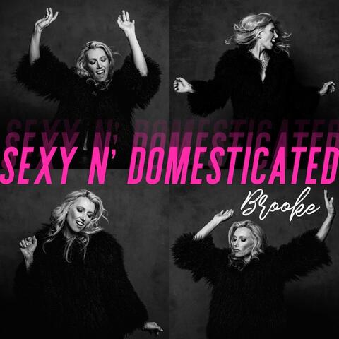 Sexy N' Domesticated