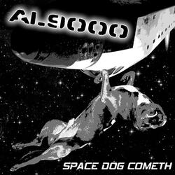 Space Dog Cometh