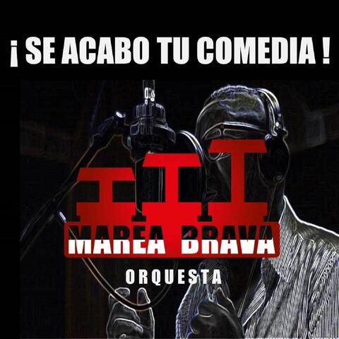 Se Acabo Tu Comedia