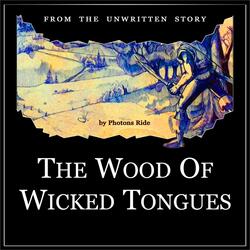 The Wood of Wicked Tongues