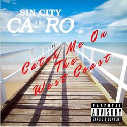 Catch Me on the West Coast