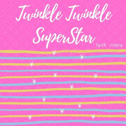 Twinkle, Twinkle Superstar