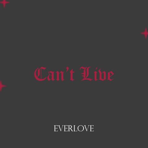 Can't Live