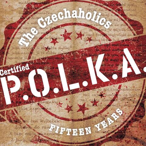 Certified P.O.L.K.A: Fifteen Years