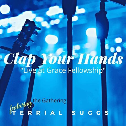 Clap Your Hands (Live) [feat. Terrial Suggs]