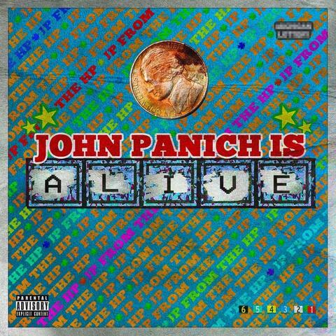 John Panich Is Alive