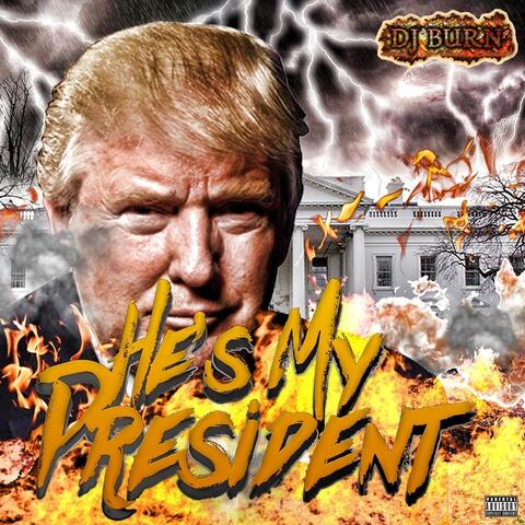 He's My President