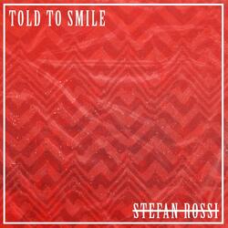 Told to Smile
