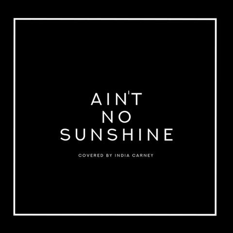 Ain't No Sunshine (Studio Session)