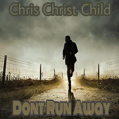 Dont Run Away