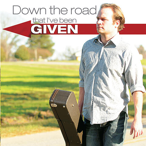 Down The Road I've Been Given