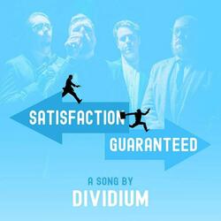 Satisfaction Guaranteed