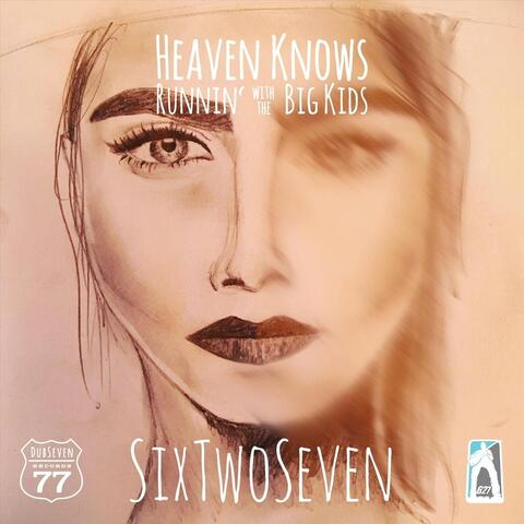 Heaven Knows / Runnin' with the Big Kids