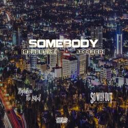 Somebody (feat. Chuckduce)