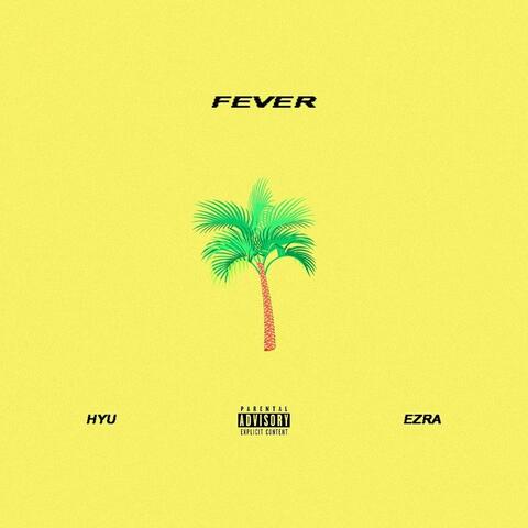 Fever (feat. Ezra)