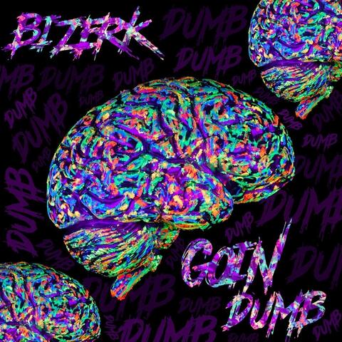 Goin' Dumb