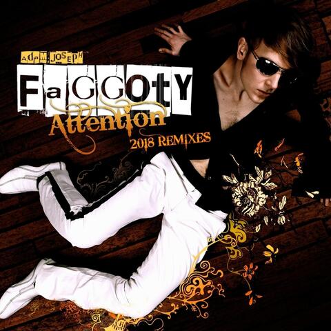 Faggoty Attention (2018 Remixes)