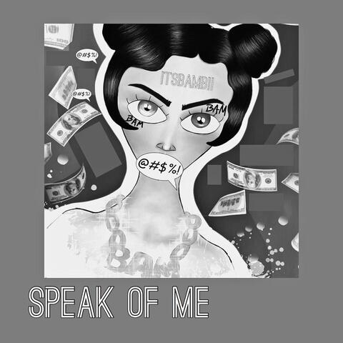 Speak of Me