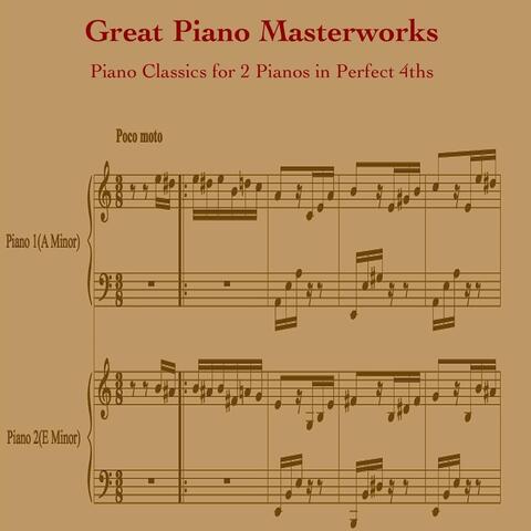 Great Piano Masterworks: Piano Classics for 2 Pianos in Perfect 4ths