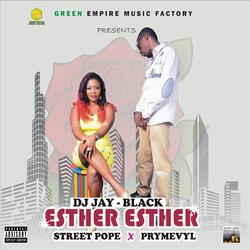 Esther Esther (feat. Street Pope & Prymevyl)
