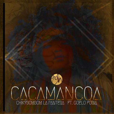 Cacamancoa (feat. Guelo Furia)